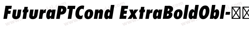 FuturaPTCond ExtraBoldObl字体转换
